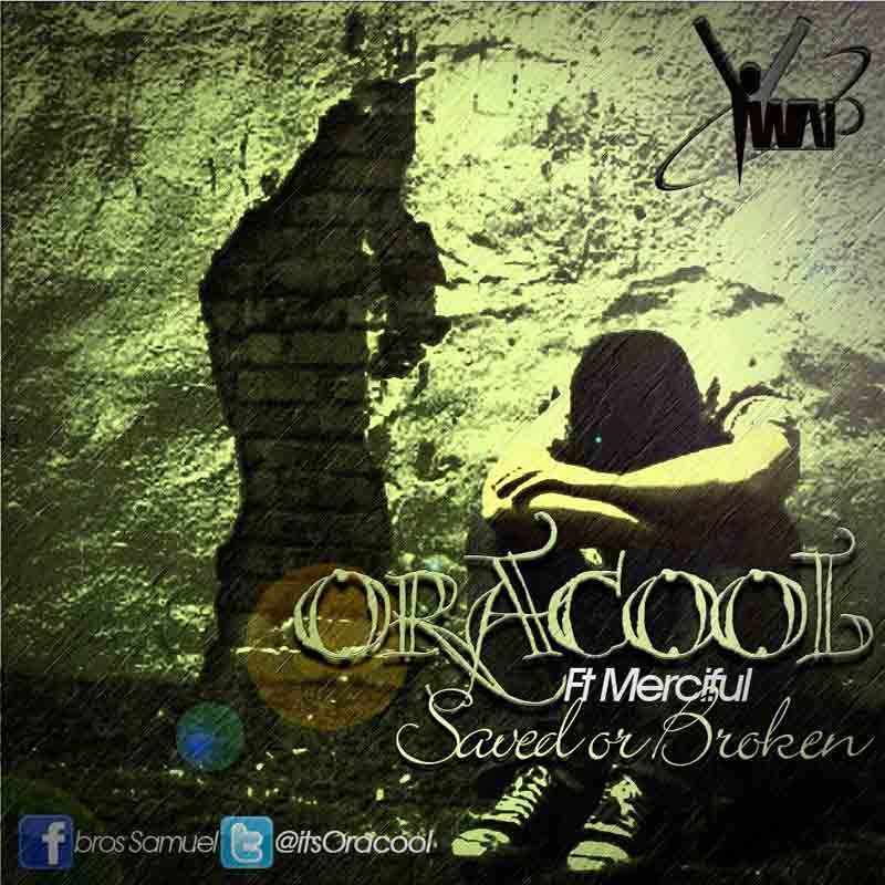 Saved or Broken - Oracool lyrics