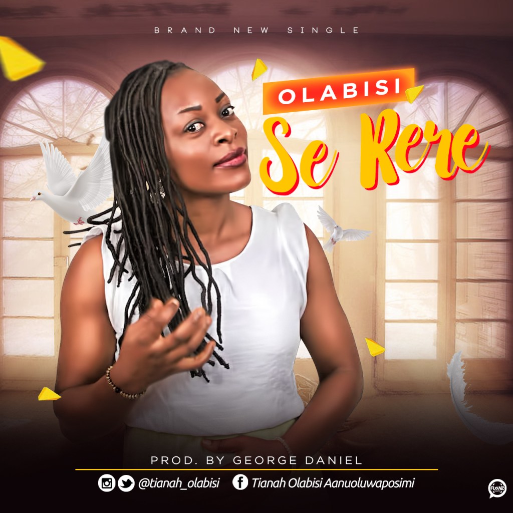 Se rere (Good Things) - Olabisi lyrics