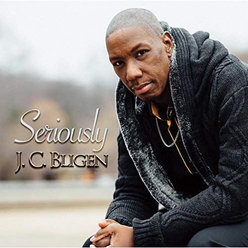 Album Seriously - J.C. Bligen