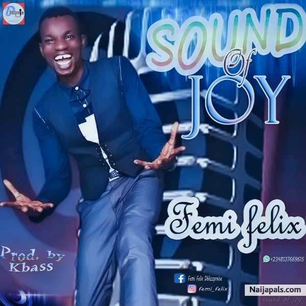 Sound of Joy - Femi Felix lyrics