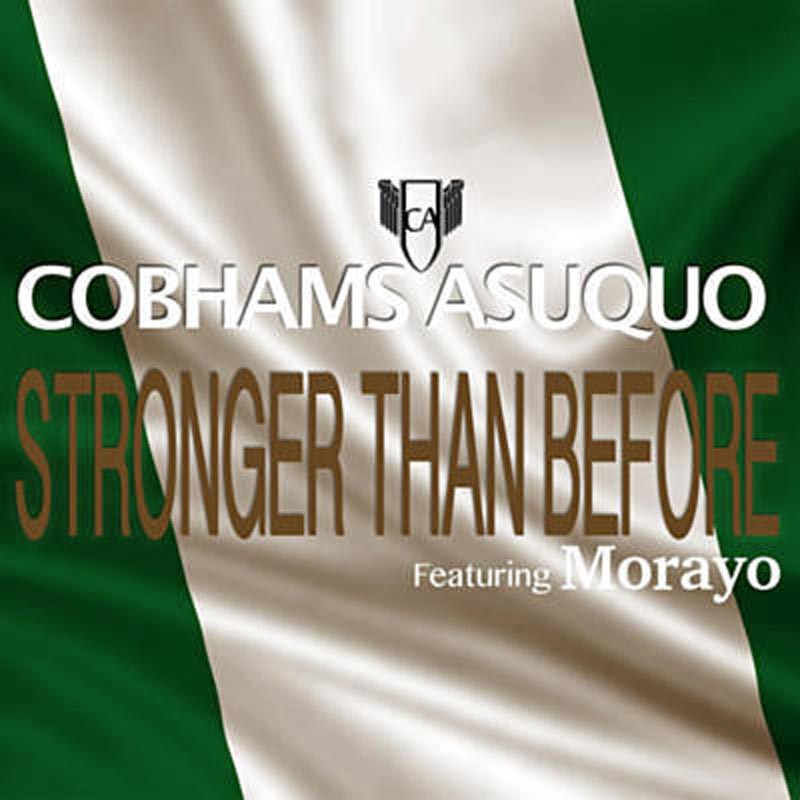 Stronger Than Before - Cobhams Asuquo lyrics