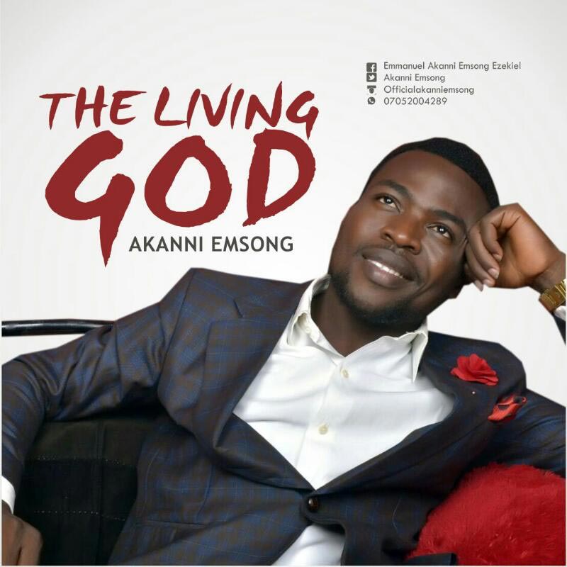 The Living God - Akanni Emsong lyrics