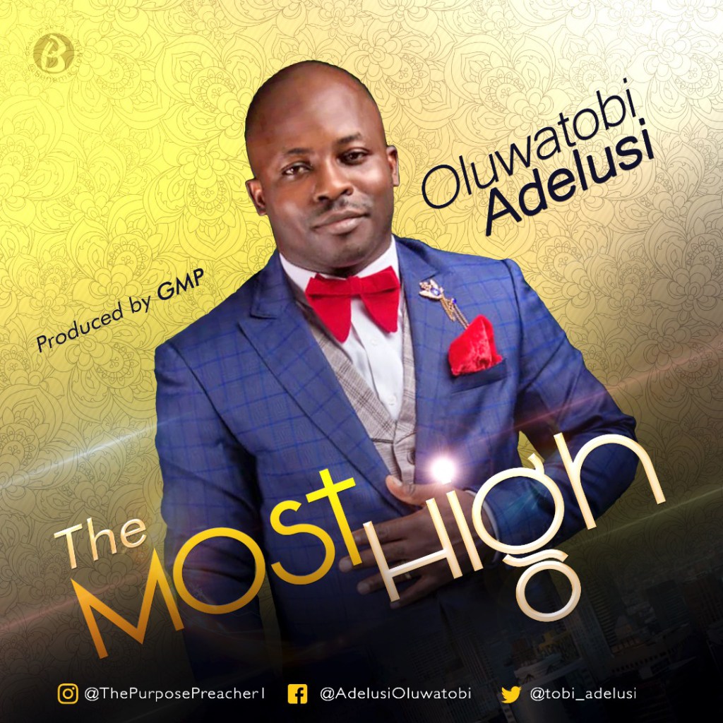 The Most High - Oluwatobi Adelusi lyrics