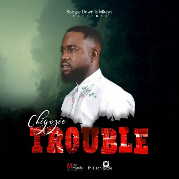 Album Trouble - Chigozie