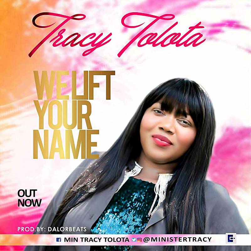Album We Lift Your Name - Tracy Tolota
