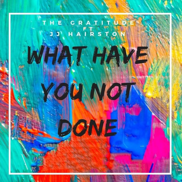 What have You not done - The Gratitude COZA lyrics