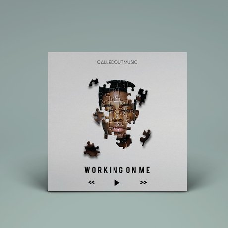 Working On Me - Calledout Music lyrics