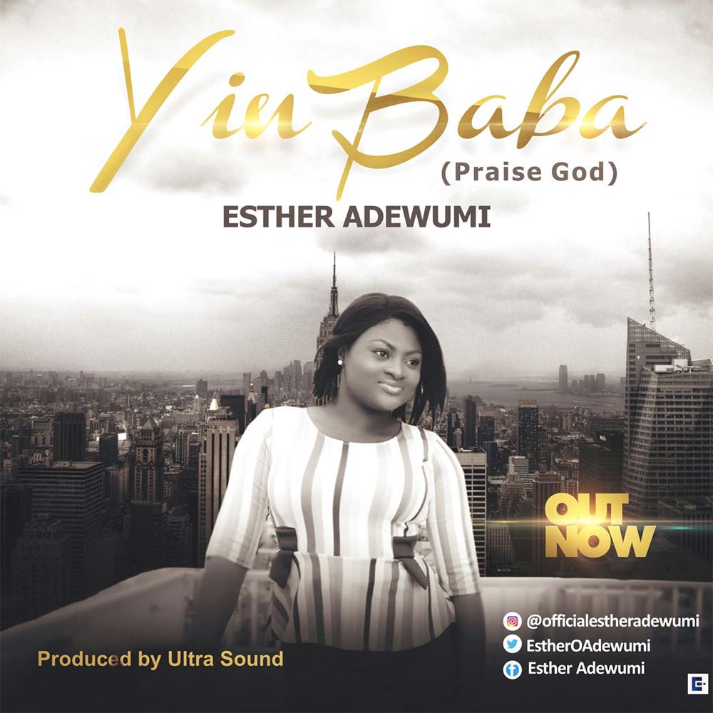 Yin Baba (Praise God) - Esther Adewumi lyrics