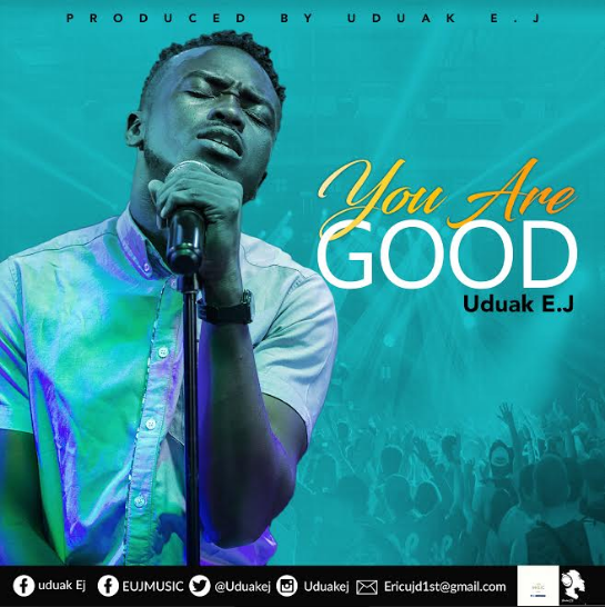 You are good - Uduak E.J lyrics