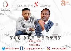 You are Worthy - Fab Zaccheaus lyrics