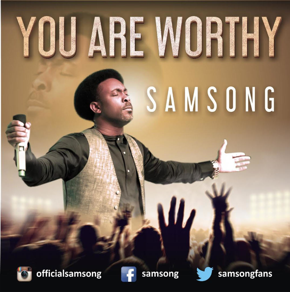You are worthy - Samsong lyrics