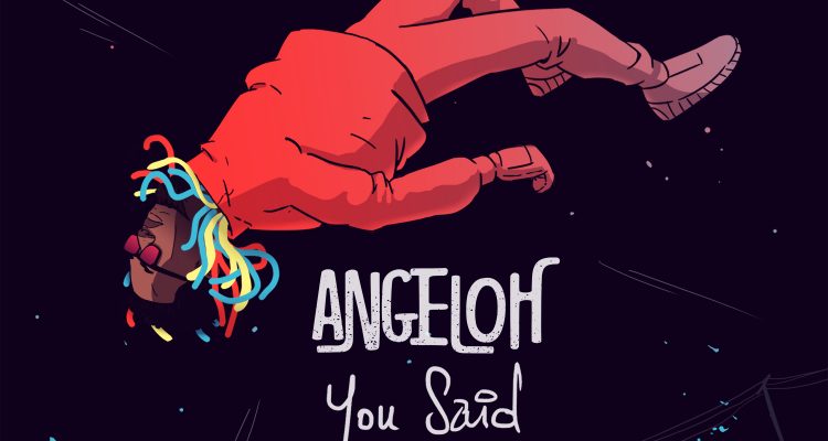 You Said - Angeloh lyrics