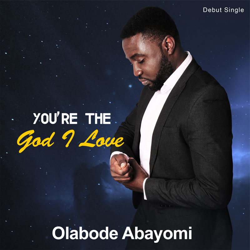 Album You're the God I Love - Olabode Abayomi